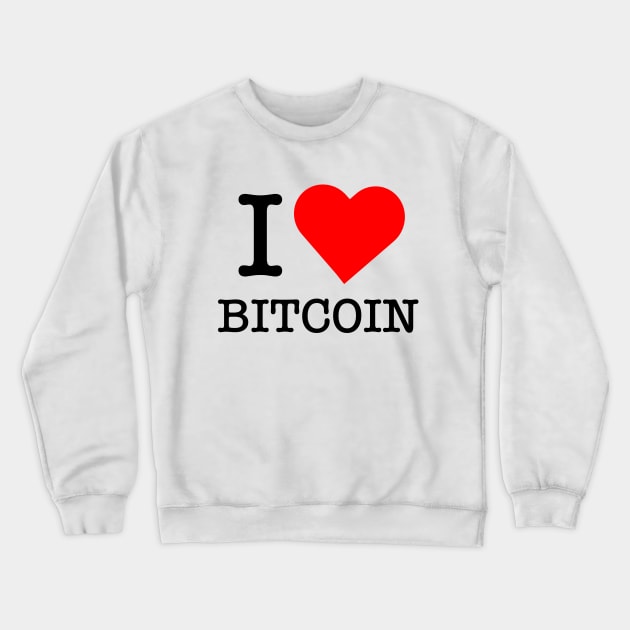 I love Bitcoin Crewneck Sweatshirt by Frixi